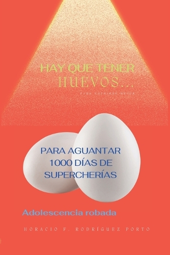 Hay que tener huevos