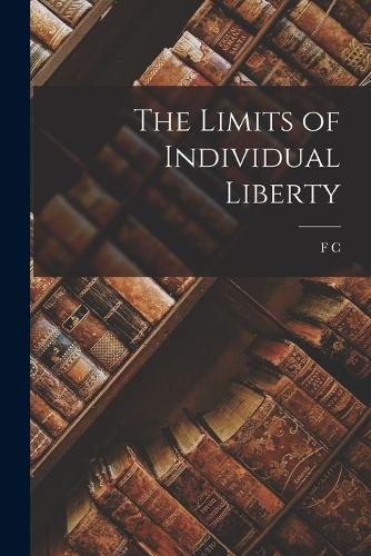 The Limits of Individual Liberty