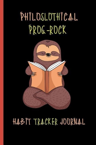 Philoslothical Prog-rock Habit Tracker Journal