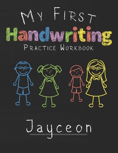 My first Handwriting Practice Workbook Jayceon: 8.5x11 Composition Writing Paper Notebook for kids in kindergarten primary school I dashed midline I For Pre-K, K-1, K-2, K-3 I Back To School Gift