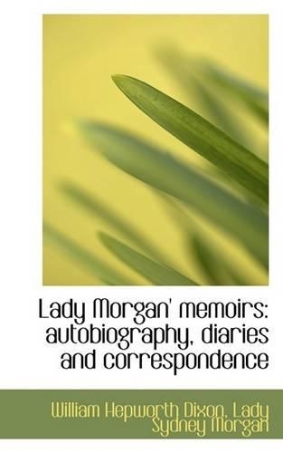 Lady Morgan' Memoirs: Autobiography, Diaries and Correspondence(English)