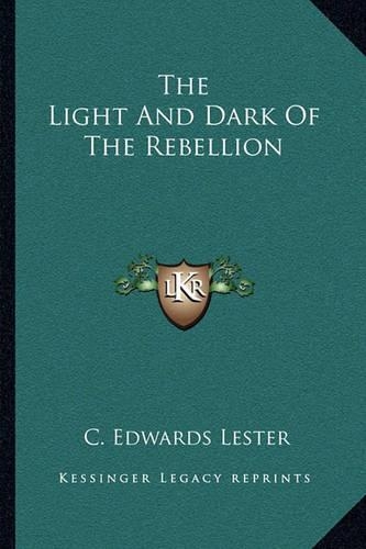 The Light And Dark Of The Rebellion: (English)