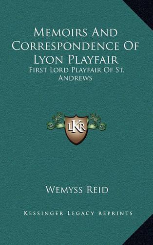 Memoirs and Correspondence of Lyon Playfair