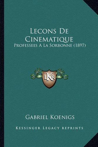 Lecons de Cinematique: Professees a la Sorbonne (1897)(French)