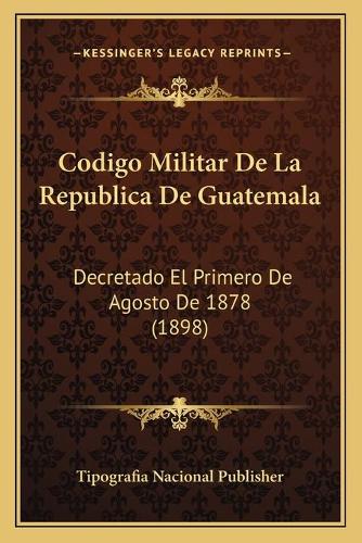 Codigo Militar De La Republica De Guatemala