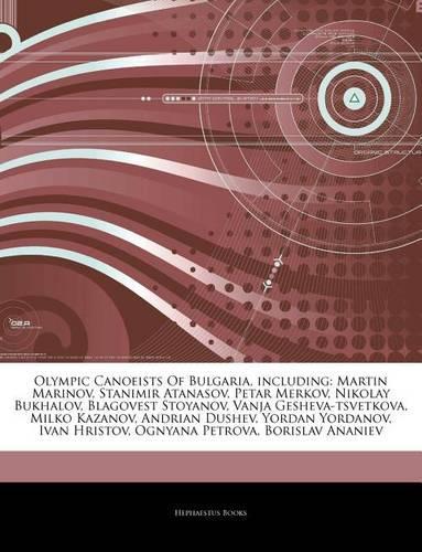 Articles on Olympic Canoeists of Bulgaria, Including