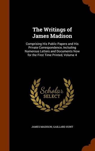 The Writings of James Madison