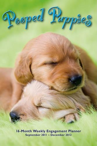Pooped Puppies September 2011-December 2012 Planner/Calendar