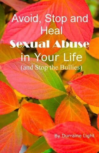 Avoid, Stop and Heal Sexual Abuse in Your Life