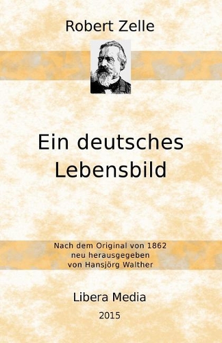 Ein deutsches Lebensbild: (Libera Media)