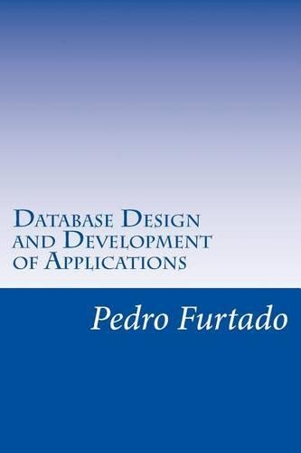 Database Design and Development of Applications: Relational, Entity-Relationship, SQL, DB and UI Programming(1 Computer Sciences)