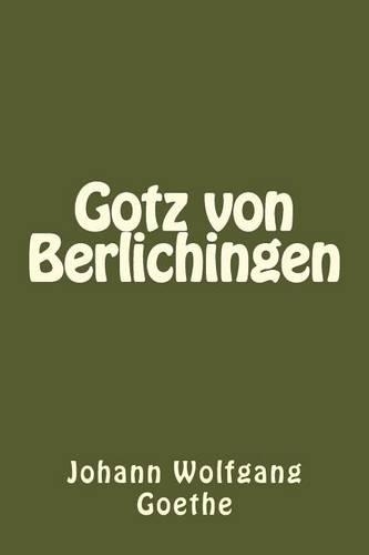 Gotz Von Berlichingen (German Edition): (German)