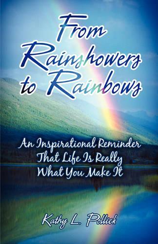 From Rainshowers to Rainbows