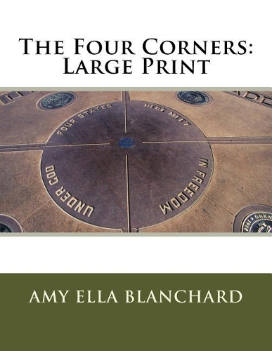 The Four Corners: Large Print
