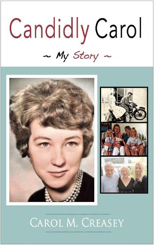 Candidly Carol: My Story