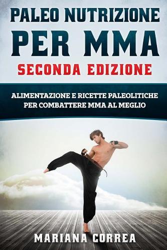 PALEO NUTRIZIONE PER MMA SECONDA EDiZIONE