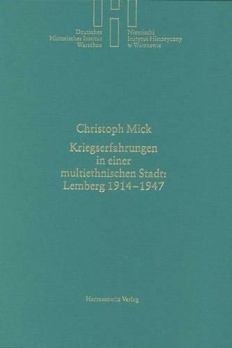 Kriegserfahrungen in Einer Multiethnischen Stadt