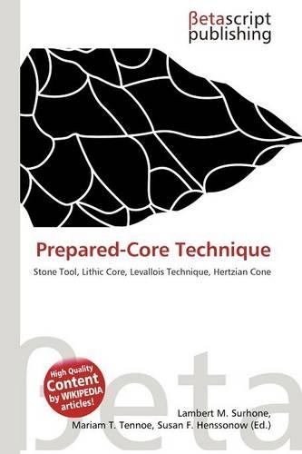 Prepared-Core Technique