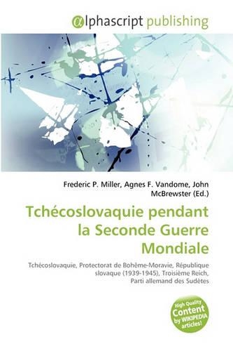 Tchecoslovaquie Pendant La Seconde Guerre Mondiale: (French)
