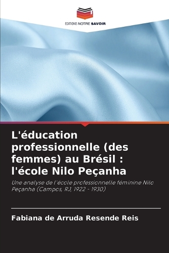 L'éducation professionnelle (des femmes) au Brésil: l'école Nilo Peçanha