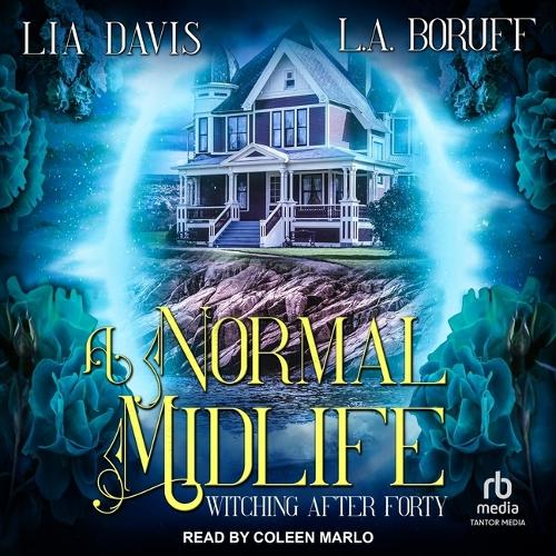 A Normal Midlife: (16 Witching After Forty)