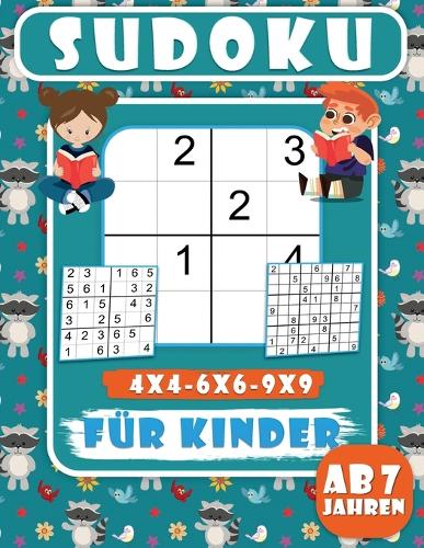 Sudoku Für Kinder Ab 7 Jahren: 200 Sudoku-Rätsel für Kinder, leicht, Mittel rätsel mit lösungen für kinder4x4-6x6-9x9 Verbessern des Speichers, Lehrt Geduld und Konzentration.
