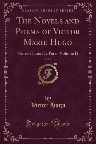 The Novels and Poems of Victor Marie Hugo, Vol. 7