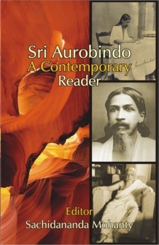 Sri Aurobindo: A Contemporary Reader(English)