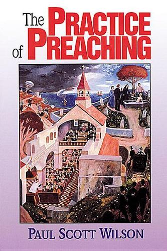 The Practice of Preaching
