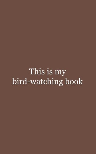 This is My Bird-watching Book