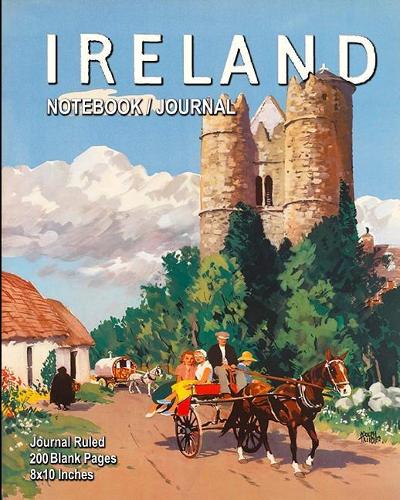 Ireland - Notebook/Journal: Journal Ruled - 200 Blank Pages - 8x10 Inches