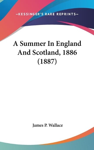 A Summer In England And Scotland, 1886 (1887)