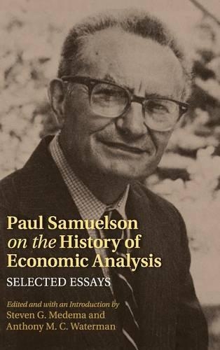 Paul Samuelson on the History of Economic Analysis: Selected Essays(Historical Perspectives on Modern Economics)