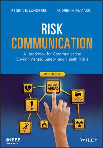 Risk Communication 5E: A Handbook for Communicating Environmental, Safety, and Health Risks