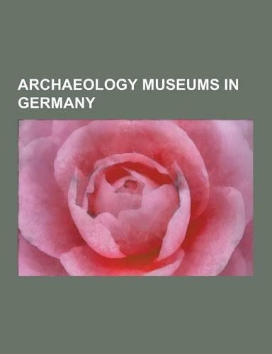 Archaeology Museums in Germany: Antikensammlung Berlin, Pergamon Altar, Duenos Inscription, Neues Museum, Altes Museum, Pergamon Museum, Glyptothek, S(English)