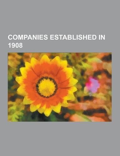 Companies Established in 1908