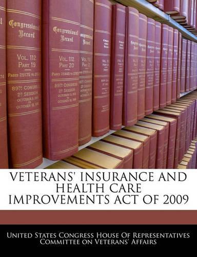 Veterans' Insurance and Health Care Improvements Act of 2009