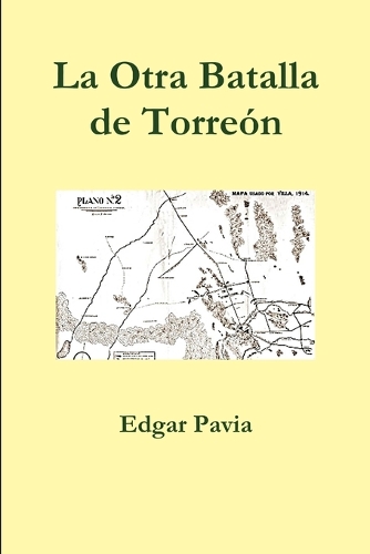 La Otra Batalla de Torreon
