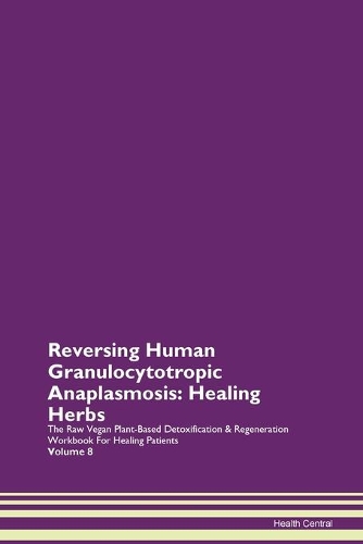 Reversing Human Granulocytotropic Anaplasmosis