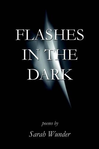 Flashes in the Dark