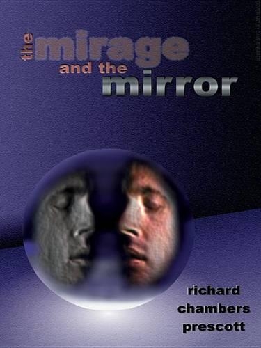 The Mirage and the Mirror