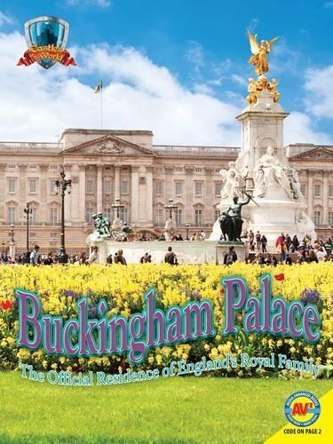 Buckingham Palace: The Official Residence of England's Royal Family(Castles of the World)
