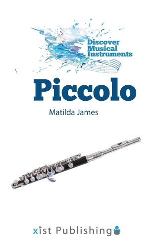 Piccolo: (Discover Musical Instruments)