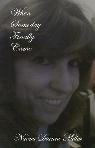 When Someday Finally Came