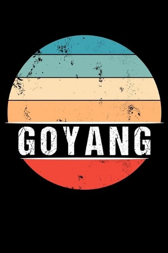 Goyang: 100 Pages 6 'x 9' - Travel Journal or Notebook