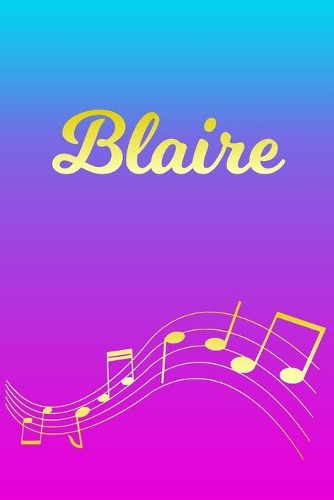 Blaire: Sheet Music Note Manuscript Notebook Paper - Pink Blue Gold Personalized Letter B Initial Custom First Name Cover - Musician Composer Instrument Com