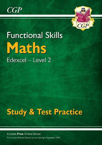 Functional Skills Maths: Edexcel Level 2 - Study & Test Practice: (CGP Functional Skills)