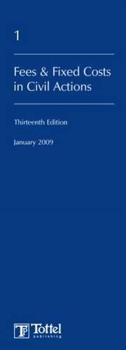 Lawyers Costs and Fees: Fees and Fixed Costs in Civil Actions
