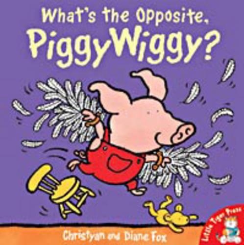 What's the Opposite, Piggywiggy?