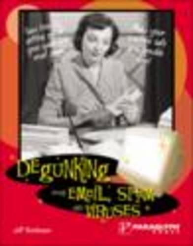 Degunking Your Email, Spam and Viruses